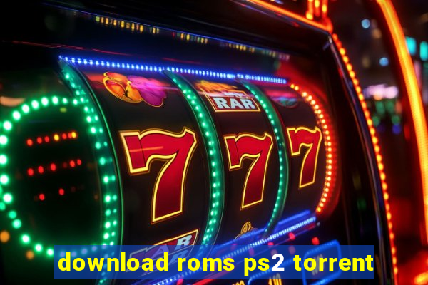 download roms ps2 torrent